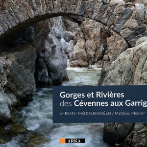 Gorges et Rivières des Cévennes aux Garrigues