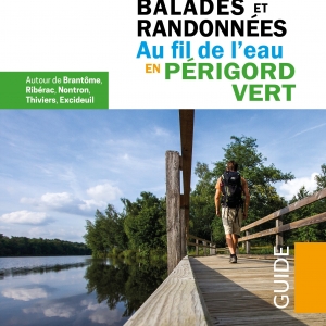 Les plus belles balades et randonnées au fil de l'eau en Périgord Vert