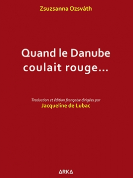Quand le Danube coulait rouge