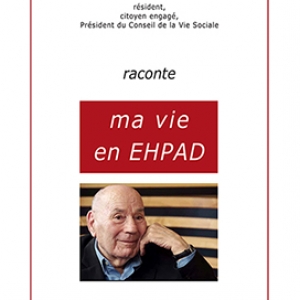 Ma vie en EHPAD