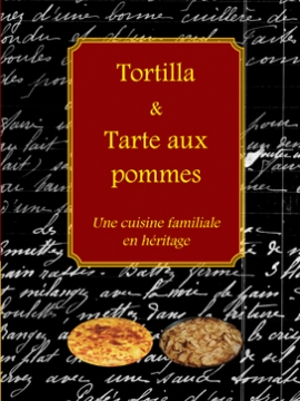 Tortilla et tarte aux pommes