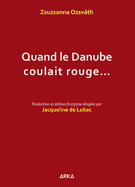 Quand le Danube coulait rouge