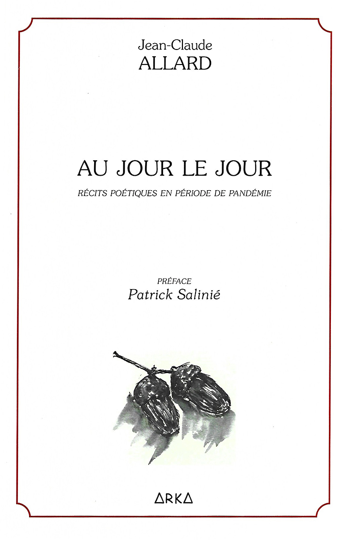 Au jour le jour (récits poétiques en période de pandémie)